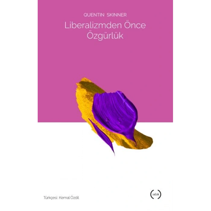 Liberalizmden Önce Özgürlük