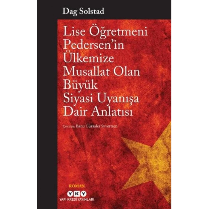 Lise Öğretmeni Pedersen’in Ülkemize Musallat Olan Büyük Siyasi Uyanışa Dair Anlatısı