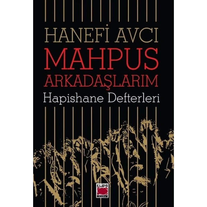 Mahpus Arkadaşlarım - Hapishane Defterleri