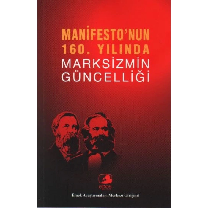 Manifestonun 160. Yılında Marksizmin Güncelliği