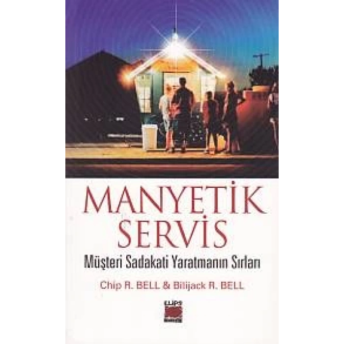 Manyetik Servis - Müşteri Sadakati Yaratmanın Sırları