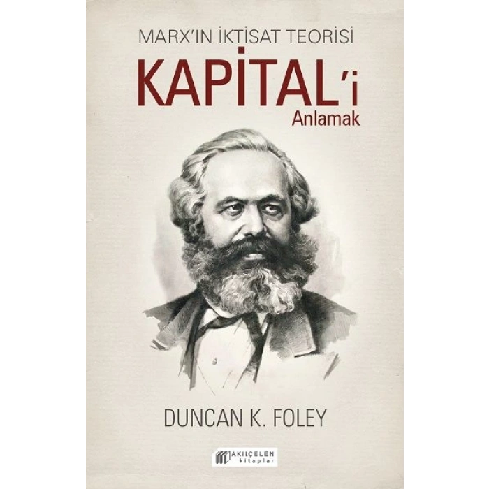 Marx’ın İktisat Teorisi - Kapital’i Anlamak