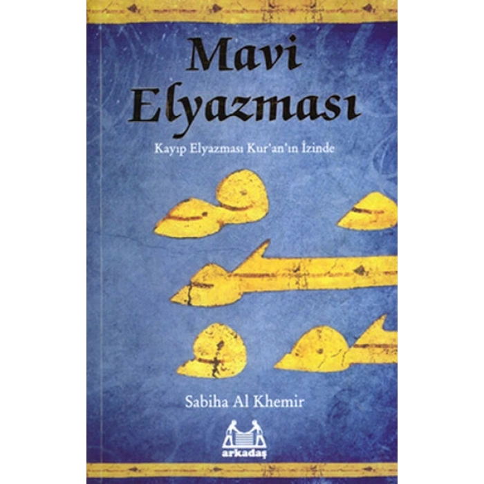 Mavi Elyazması  Kayıp Elyazması Kuranın İzinde