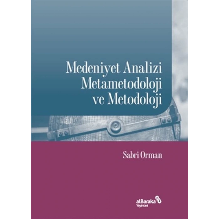Medeniyet Analizi Metametodoloji ve Metodoloji