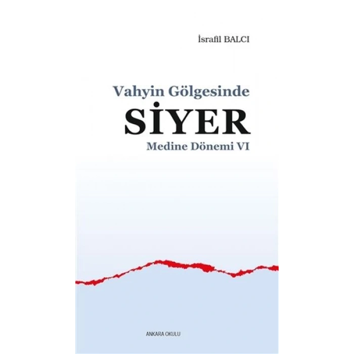 Medine Dönemi 6 - Vahyin Gölgesinde Siyer