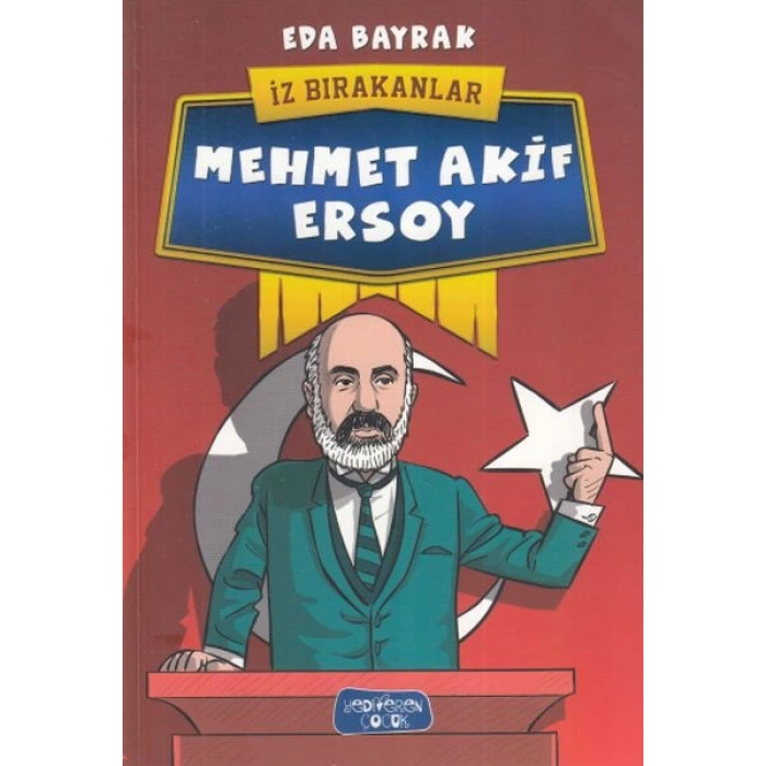 Mehmet Akif Ersoy - İz Bırakanlar