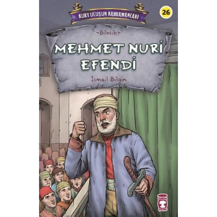 Mehmet Nuri Efendi - Kurtuluşun Kahramanları 3