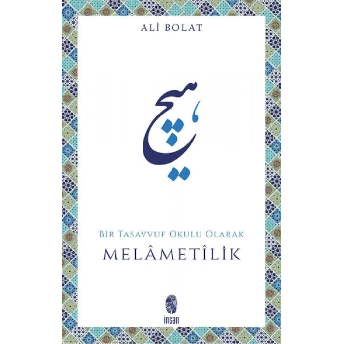 Melametilik / Bir Tasavvuf Okulu Olarak