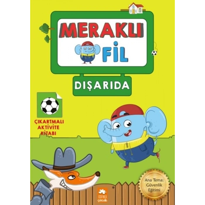 Meraklı Fil-Dışarıda-Çıkartmalı Aktivite Kitabı