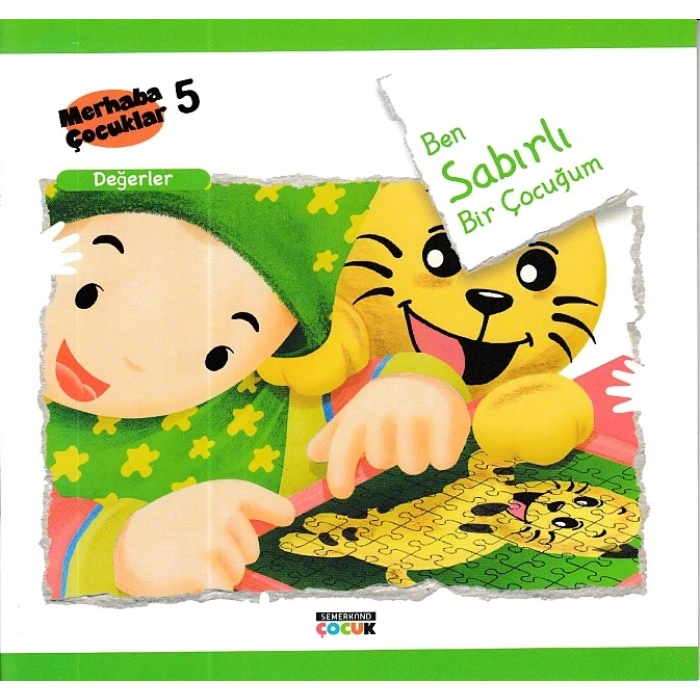 Merhaba Çocuklar 5 - Değerler; Ben Sabırlı Bir Çocuğum