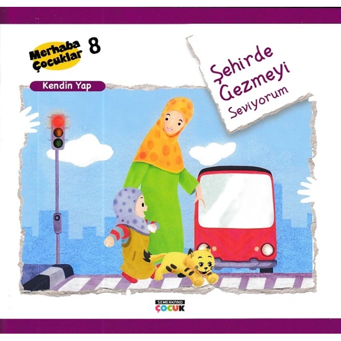 Merhaba Çocuklar 8 - Kendin Yap; Şehirde Gezmeyi Seviyorum