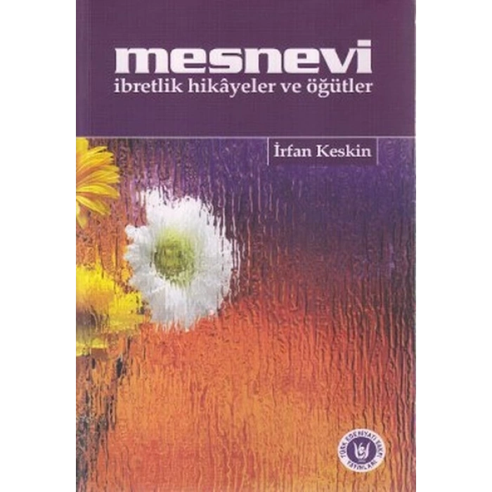 Mesnevi İbretlik Hikayeler ve Öğütler