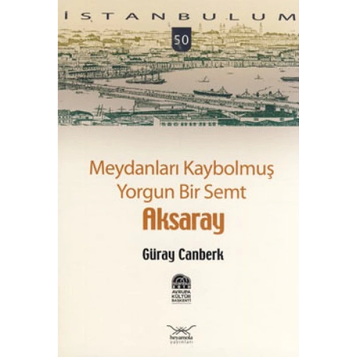 Meydanları Kaybolmuş Yorgun Bir Semt Aksaray-50