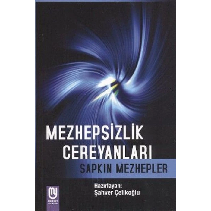 Mezhepsizlik Cereyanları Sapkın Mezhepler