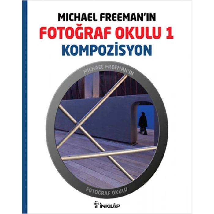 Michael Freemanın Fotoğraf Okulu 1  Kompozisyon