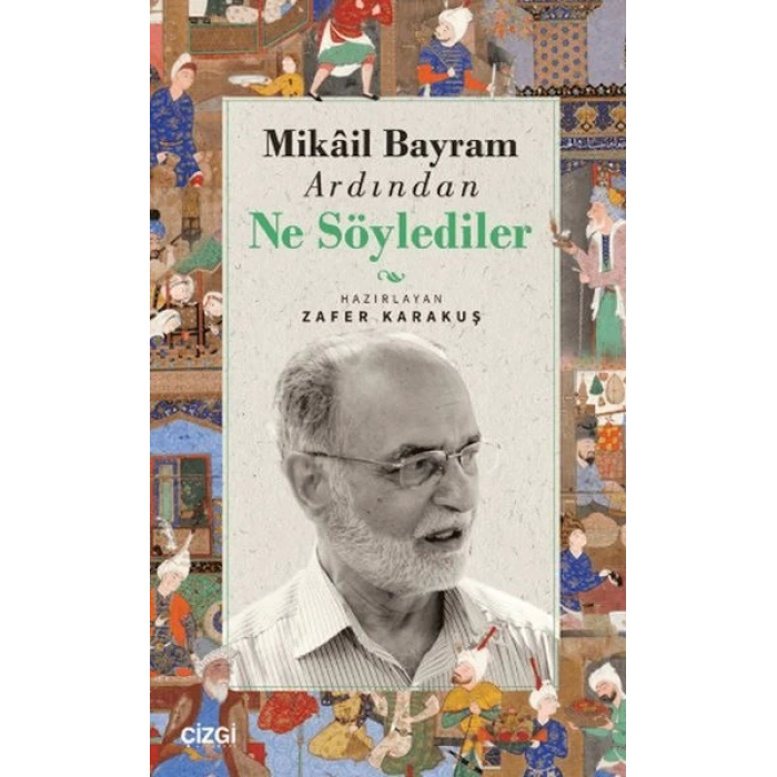 Mikail Bayram Ardından Ne Söylediler