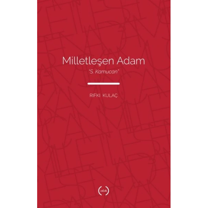 Milletleşen Adam - S. Kamucan