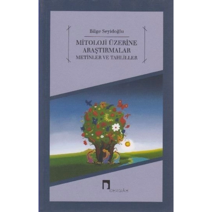 Mitoloji Üzerine Araştırmalar Metinler ve Tahliller