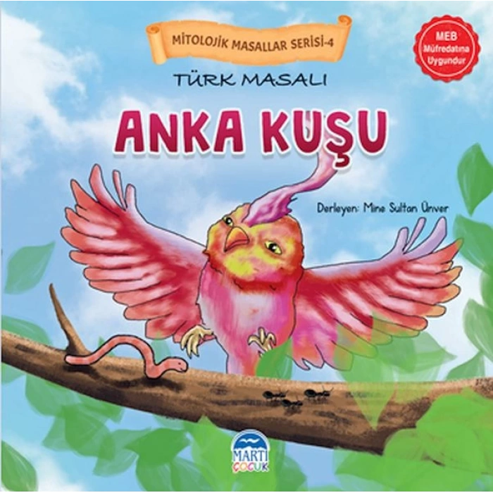 Mitolojik Masallar Serisi – Türk Masalı Anka Kuşu