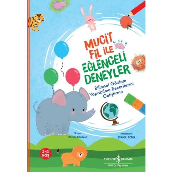 Mucit Fil İle Eğlenceli Deneyler,Bilimsel Gözlem Yapabilme Becerilerini Geliştirme