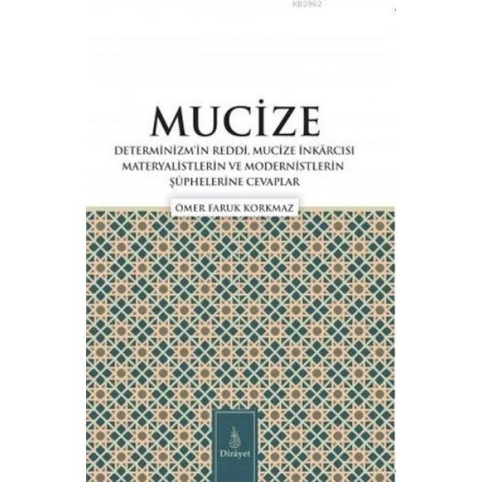 Mucize; Determinizmin Reddi, Mucize I·nkarcısı Materyalistlerin ve Modernistlerin S¸u¨phelerine Ceva