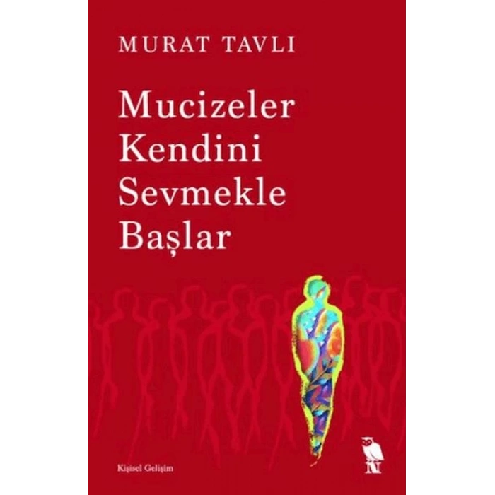 Mucizeler Kendini Sevmekle Başlar