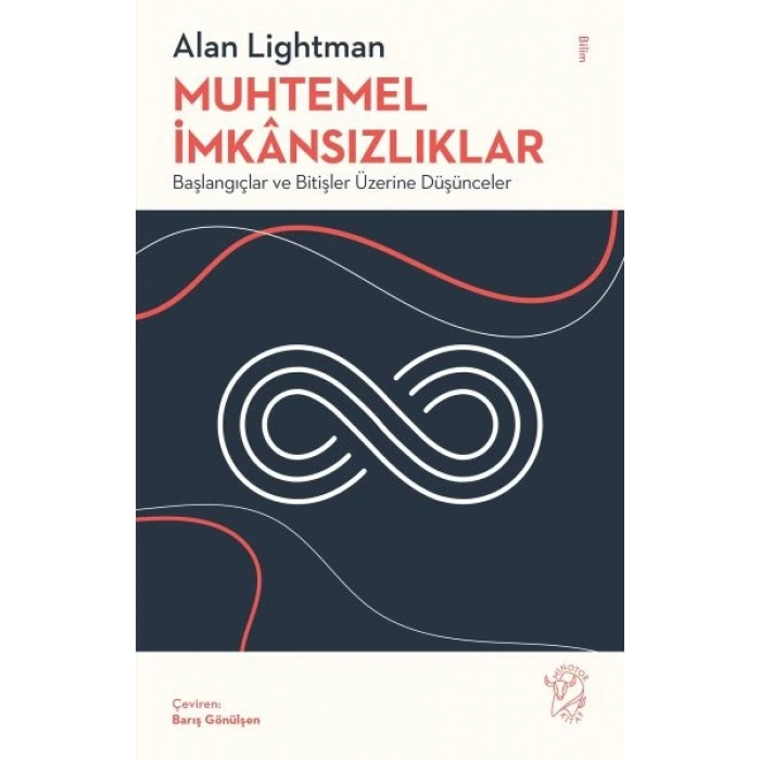 Muhtemel İmkânsızlıklar - Başlangıçlar ve Bitişler Üzerine Düşünceler