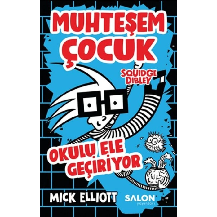 Muhteşem Çocuk Squidge Dibley - Okulu Ele Geçiriyor