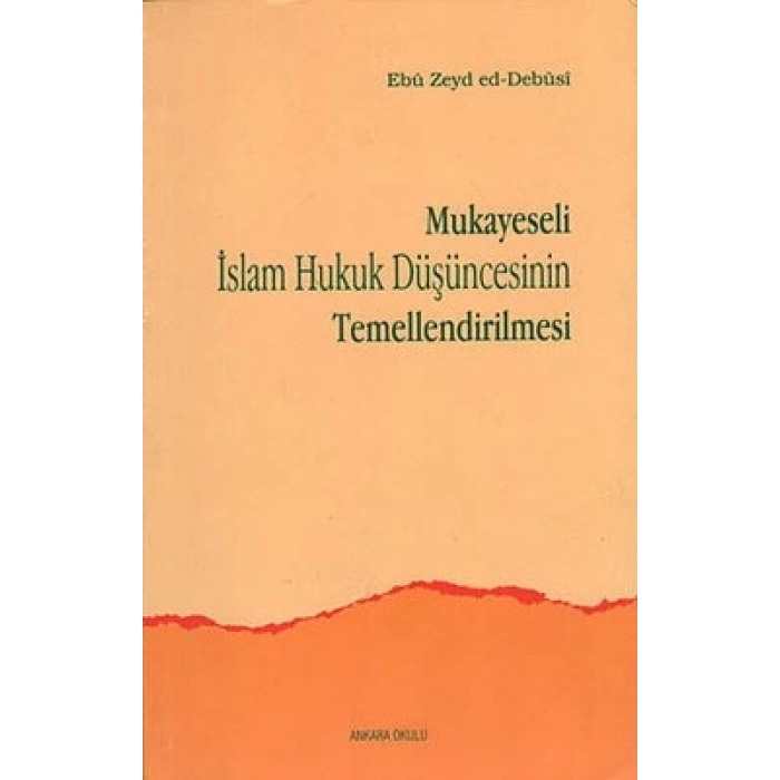 Mukayeseli İslam Hukuk Düşüncesinin Temellendirilmesi