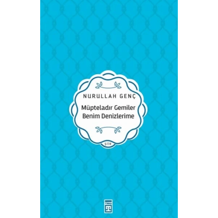 Müpteladır Gemiler Benim Denizlerime