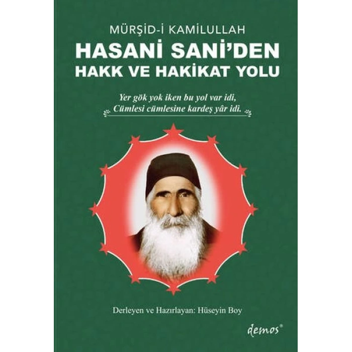Mürşid-i Kamilullah Hasani Saniden Hakk ve Hakikat Yolu