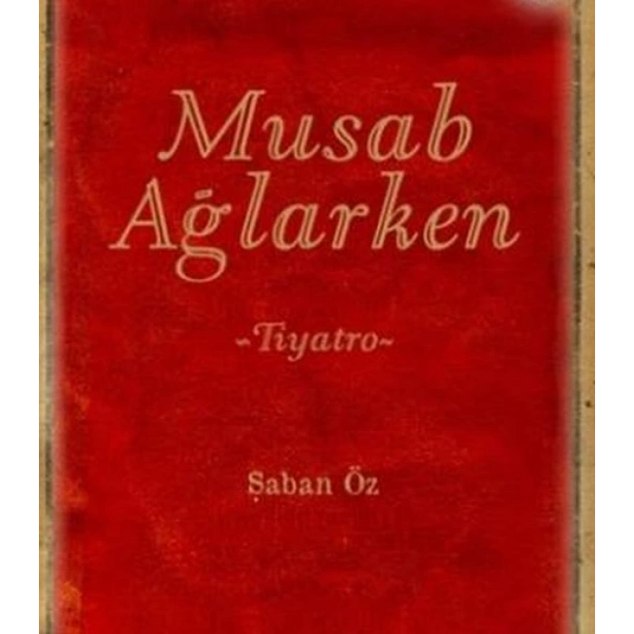 Musab Ağlarken
