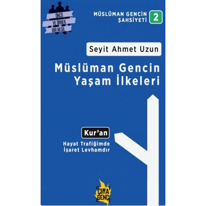 Müslüman Gencin Yaşam İlkeleri