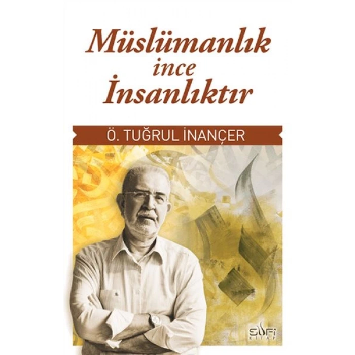 Müslümanlık İnce İnsanlıktır