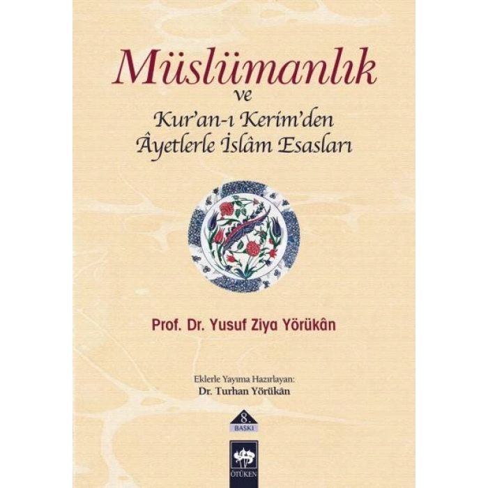 Müslümanlık ve Kur’an-ı Kerimden Ayetlerle İslam Esasları