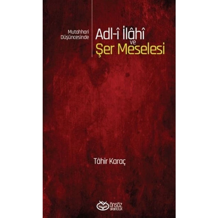 Mutahhari Düşüncesinde Adl-i İlahi ve Şer Meselesi