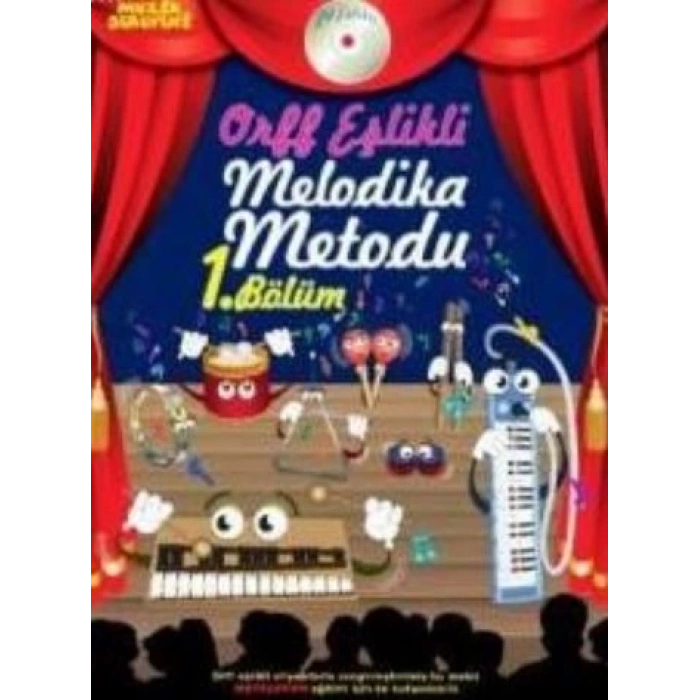 Müzik Serüveni Orff Eşlikli Melodika Metodu 1. Bölüm (Cdli)