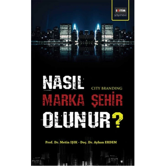 Nasıl Marka Şehir Olunur?