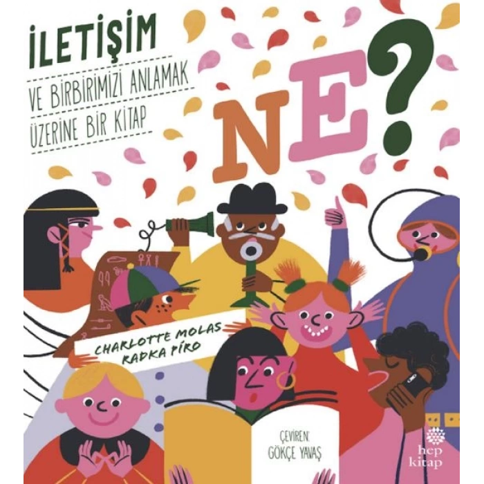 Ne? İletişim ve Birbirimizi Anlamak Üzerine Bir  Kitap