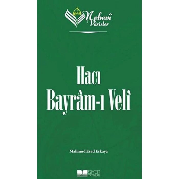 Nebevi Varisler 71 Hacı Bayram-ı Veli
