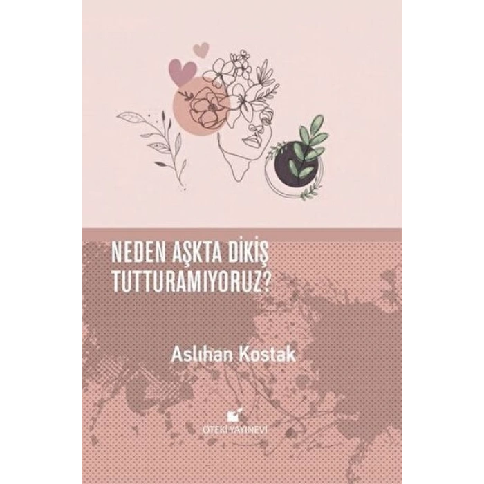 Neden Aşkta Dikiş Tutturamıyoruz?