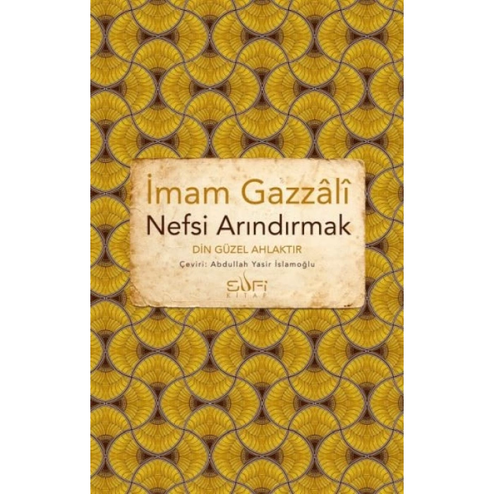 Nefsi Arındırmak - Din Güzel Ahlaktır