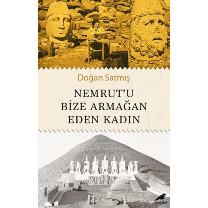 Nemrut’u Bize Armağan Eden Kadın