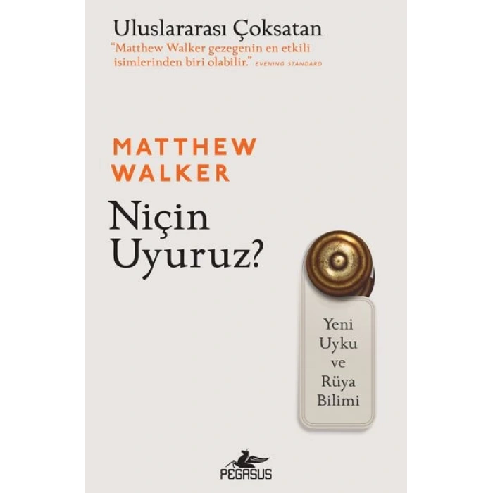 Niçin Uyuruz? Yeni Uyku ve Rüya Bilimi