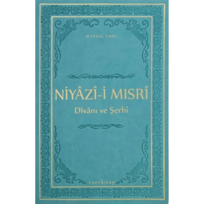 Niyazi-i Mısri Divanı ve Şerhi (Termo Deri Ciltli)