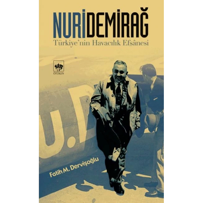 Nuri Demirağ - Türkiyenin Havacılık Efsanesi