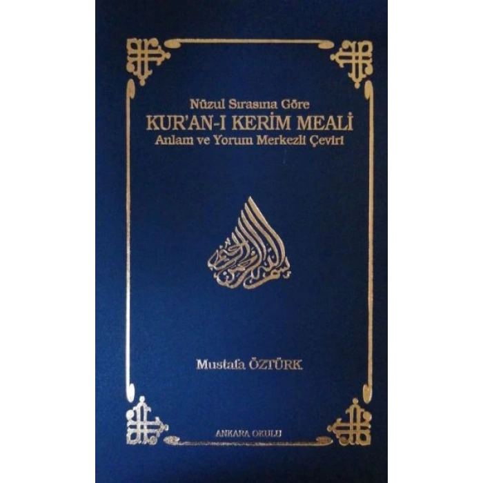 Nüzul Sırasına Göre Kur’an-ı Kerim Meali (Ciltli)  Anlam ve Yorum Merkezli Çeviri