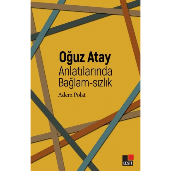 Oğuz Atay Anlatılarında Bağlam-Sızlık