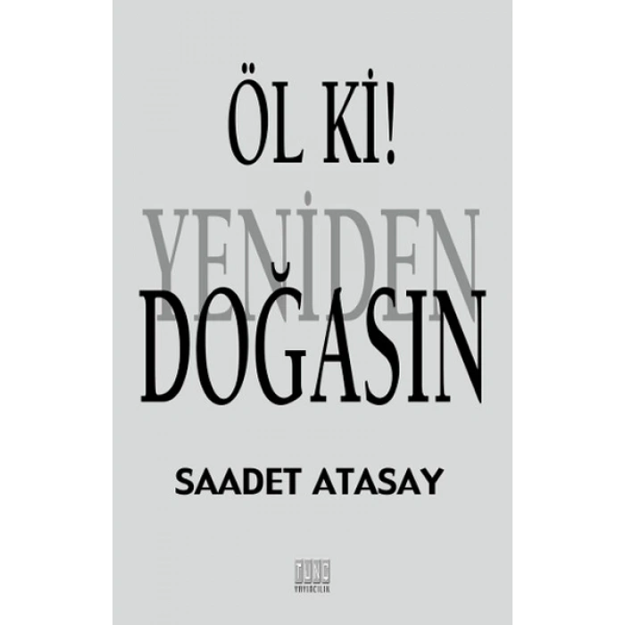 Öl Ki! Yeniden Doğasın