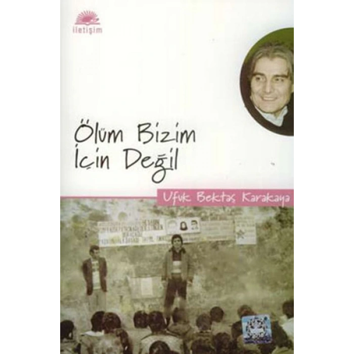 Ölüm Bizim İçin Değil
